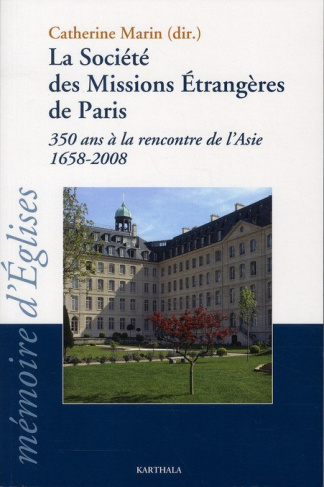 marin-catherine-la-societe-des-missions-etrangeres-de-paris-350-ans-a-la-rencontre-de-l-asie-1658-2008_0