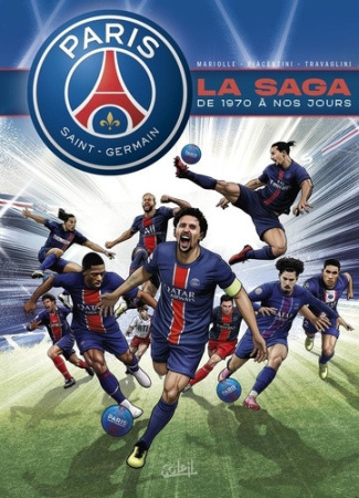 mariolle-piacentini-paris-saint-germain-la-saga-du-psg-de-1970-a-aujourd-hui_0