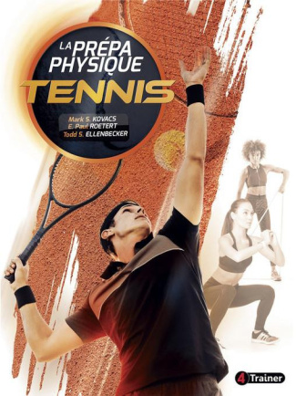 mark-kovacs-paul-roetert-todd-ellenbecker-la-prepa-physique-tennis-9791091285957_0