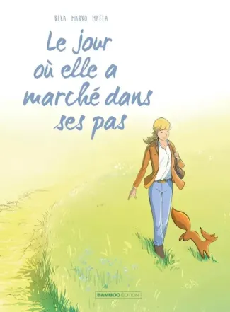 marko-beka-le-jour-ou-tome-10-le-jour-ou-elle-a-marche-dans-ses-pas_0