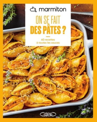 marmiton-marmiton-on-se-fait-des-pates-nouvelle-edition-60-recettes-a-toutes-les-sauces_0