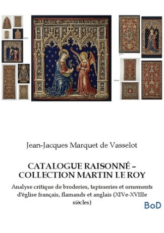 Catalogue raisonne collection martin roy. Analyse critique de broderies