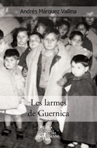 marquez-vallina-andres-les-larmes-de-guernica_0