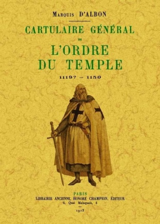 marquis-d-albon-cartulaire-general-de-l-ordre-du-temple_0