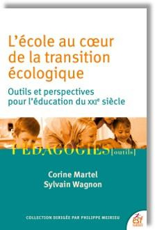martel-corine-wagnon-sylvain-l-ecole-au-coeur-de-la-transition-ecologique-outils-et-perspectives-pour-le-21eme-siecle_0