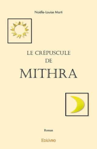 marti-noelle-louise-le-crepuscule-de-mithra_0