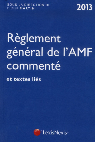 martin-didier-3b-francon-mathieu-3b-jardelot-julien-reglement-general-de-l-amf-commente-edition-2013_0