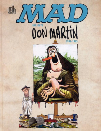 martin-don-3b-larson-gary-3b-ficarra-john-3b-laine-je-mad-presente-don-martin-1956-1965-le-plus-fou-de-tous-les-artistes-fous-de-mad_0