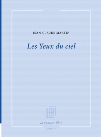 martin-jean-claude-les-yeux-du-ciel_0