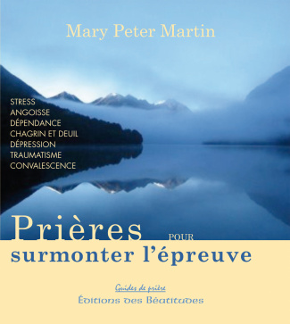 martin-mary-peter-prieres-pour-surmonter-l-epreuve_0