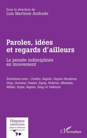 martinez-andrade-luis-paroles-idees-et-regards-d-ailleurs-la-pensee-indisciplinee-en-mouvement_0
