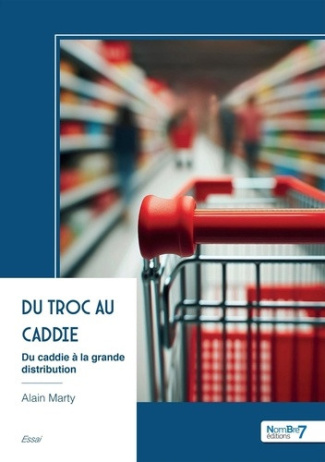 marty-alain-du-troc-au-caddie-du-caddie-a-la-grande-distribution_0