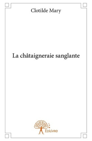 mary-clotilde-la-chataigneraie-sanglante_0
