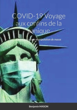 mason-benjamin-covid-19-voyage-aux-confins-de-la-panique-chroniques-d-une-manipulation-de-masse_0