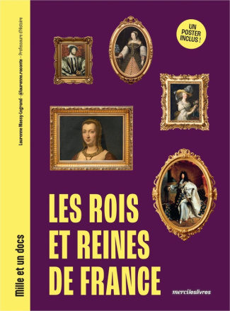massy-legrand-laurenne-les-rois-et-reines-de-france-mille-et-un-docs-inclus-un-poster-recto-verso_0
