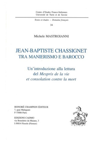 mastroianni-michele-jean-baptiste-chassignet-tra-manierismo-e-barocco-un-introduzione-alla-lettura-del-mespris-de-la_0