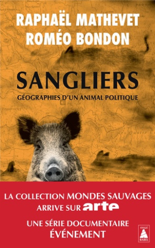 mathevet-raphael-3b-bondon-romeo-sangliers-geographies-d-un-animal-politique_0