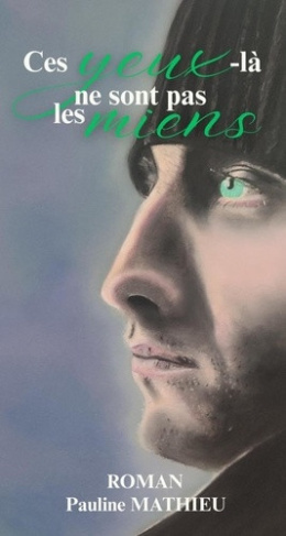 mathieu-pauline-ces-yeux-la-ne-sont-pas-les-miens_0