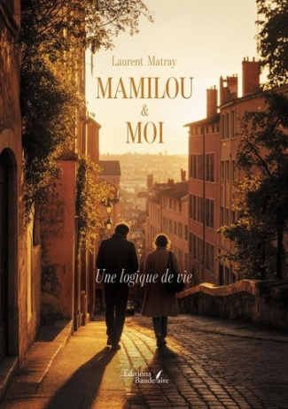 matray-laurent-mamilou-et-moi-une-logique-de-vie_0