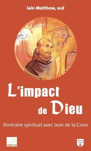 matthew-iain-l-impact-de-dieu-itineraire-spirituel-avec-jean-de-la-croix_0
