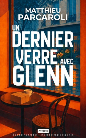 matthieu-parcaroli-un-dernier-verre-avec-glenn_0