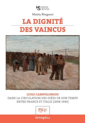 mattia-ringozzi-la-dignite-des-vaincus-luigi-campolonghi-dans-la-circulation-des-idees-de-son-temps-entre-france-e_0