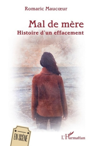 maucoeur-romaric-mal-de-mere-histoire-d-un-effacement_0