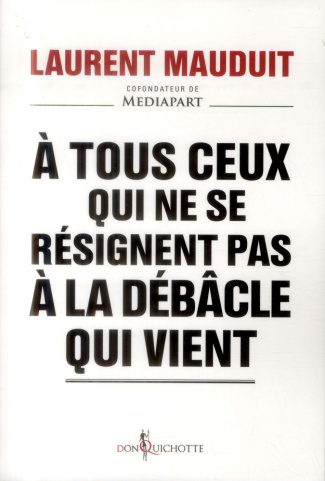 mauduit-laurent-a-tous-ceux-qui-ne-se-resignent-pas-a-la-debacle-qui-vient_0