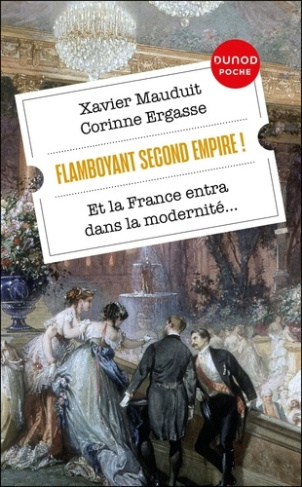 mauduit-xavier-ergasse-corinne-flamboyant-second-empire-et-la-france-entra-dans-la-modernite_0