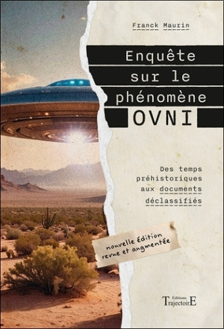 maurin-franck-enquete-sur-le-phenomene-ovni-des-temps-prehistoriques-aux-documents-declassifies_0