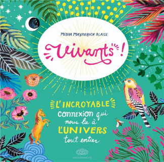 maynerick-blaise-misha-3b-tardieu-collinet-pauline-vivants-l-incroyable-connexion-qui-nous-lie-a-l-univers-tout-entier_0