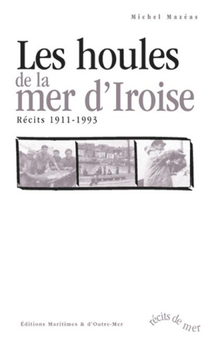 mazeas-michel-les-houles-de-la-mer-d-iroise-recits-1911-1993_0
