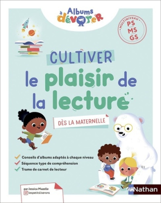 mazelle-jessica-albums-a-devorer-cultiver-le-plaisir-de-la-lecture-des-maternelle-ps-ms-gs-guide_0