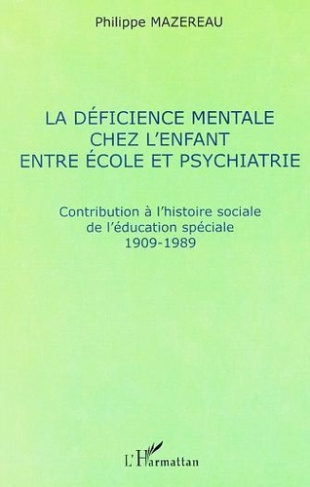 mazereau-philippe-la-deficience-mentale-chez-l-enfant-entre-ecole-et-psychiatrie_0