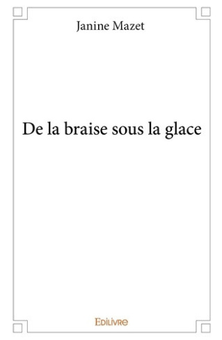 mazet-janine-de-la-braise-sous-la-glace_0