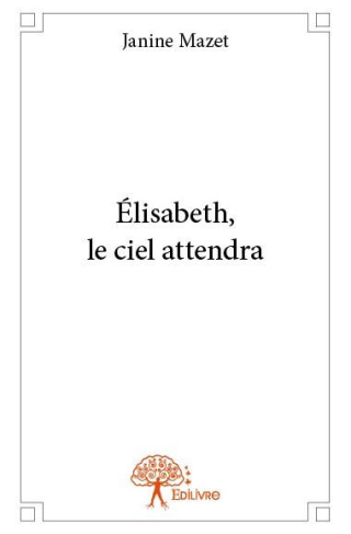 mazet-janine-elisabeth-le-ciel-attendra_0