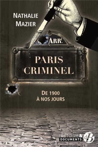 mazier-nathalie-paris-criminel-de-1900-a-nos-jours_0