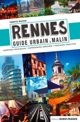 mazoir-fabrice-rennes-guide-urbain-malin-adresses-originales-experiences-urbaines-parcours-insolites_0