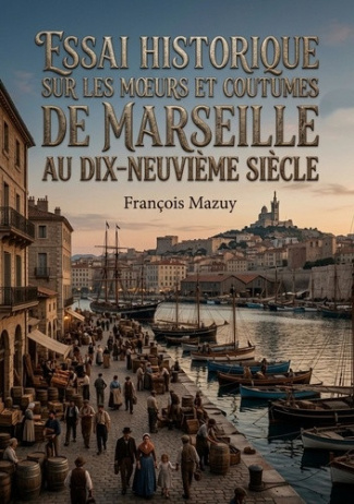 mazuy-francois-essai-historique-sur-moeurs-et-coutumes-une-exploration-des-traditions_0