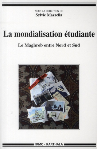 mazzella-sylvie-la-mondialisation-etudiante-le-maghreb-entre-nord-et-sud_0