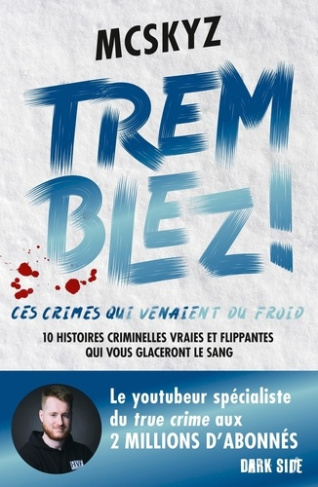 mcskyz-tremblez-crimes-qui-venaient-du-froid-10-histoires-criminelles-vraies-et-flippantes-du-nord-de-l_0