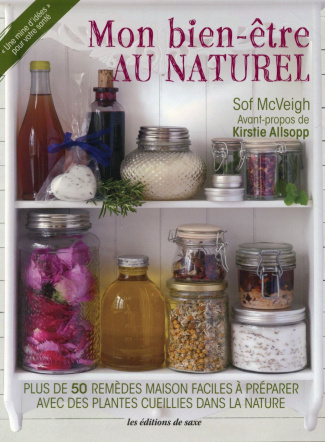 mcveigh-sof-mon-bien-etre-au-naturel-plus-de-50-remedes-maison-faciles-a-preparer-avec-des-plantes-cueillies-d_0