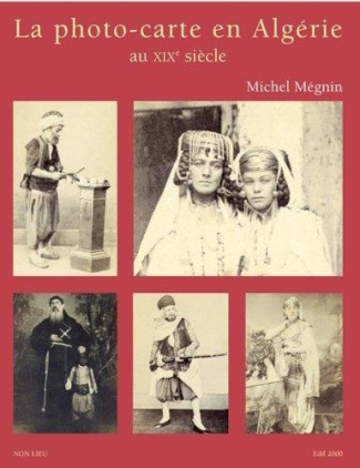 megnin-michel-la-photo-carte-en-algerie-au-xixe-siecle_0