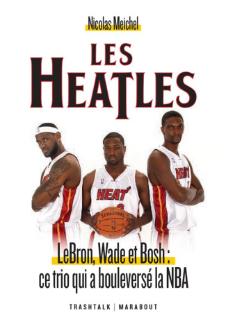 meichel-nicolas-3b-fiorentino-tony-les-heatles-lebron-wade-et-bosh-ce-trio-qui-a-bouleverse-la-nba_0