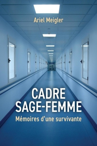 meigler-ariel-cadre-sage-femme-memoires-d-une-survivante_0