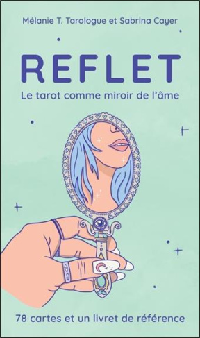 melanie-t-3b-cayer-sabrina-reflet-le-tarot-miroir-de-l-ame-78-cartes-et-un-livret-de-reference-coffret_0
