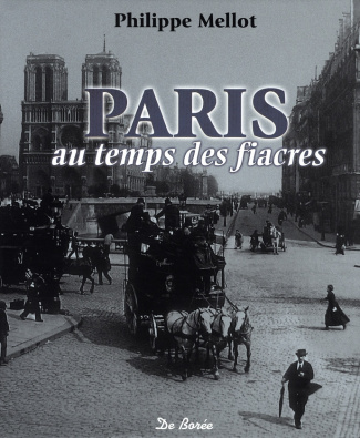 mellot-pierre-paris-au-temps-des-fiacres-des-omnibus-et-des-charettes-a-bras-histoire-des-transports-urbains-des_0
