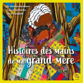 menakem-resmaa-campbell-leroy-rambo-t-mychael-histoires-des-mains-de-ma-grand-mere_0