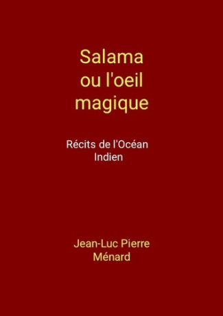 menard-jean-luc-pierre-salama-ou-l-oeil-magique-recits-de-l-ocean-indien_0