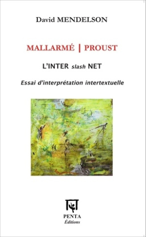 mendelson-david-mallarme-proust-l-inter-slash-net-essai-d-interpretation-intertextuelle_0